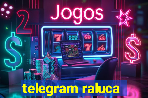 telegram raluca