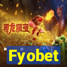 Fyobet