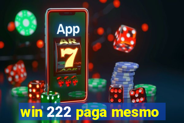 win 222 paga mesmo