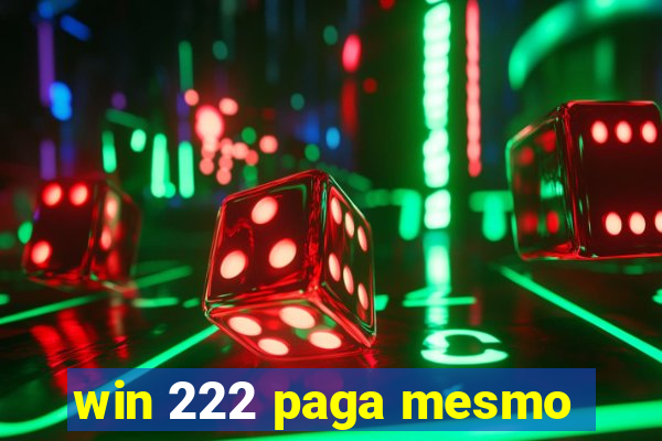 win 222 paga mesmo