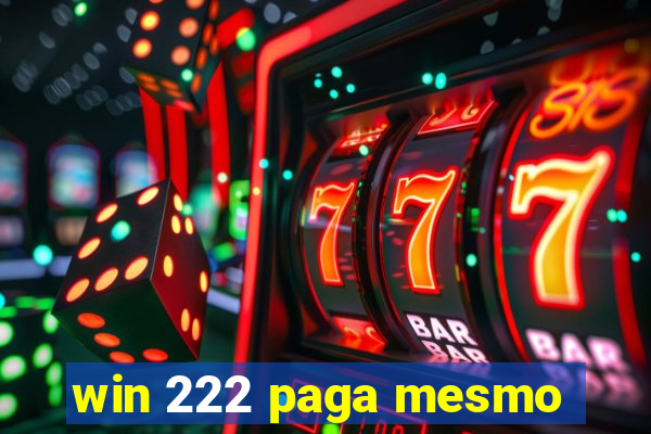 win 222 paga mesmo