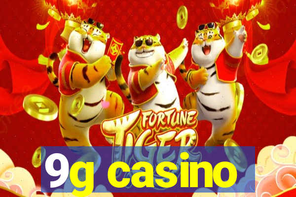 9g casino