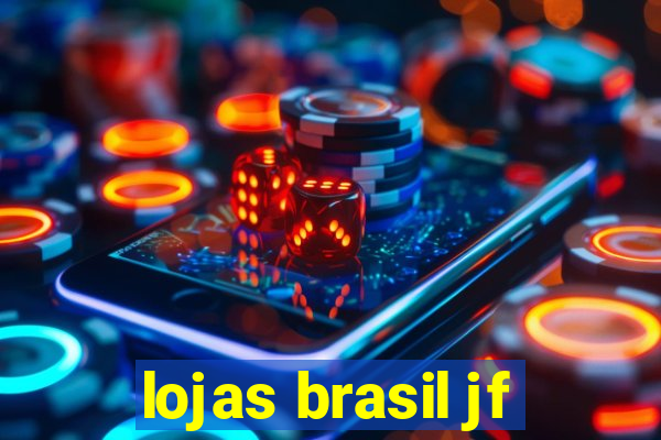 lojas brasil jf