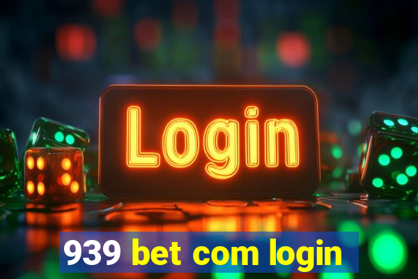 939 bet com login