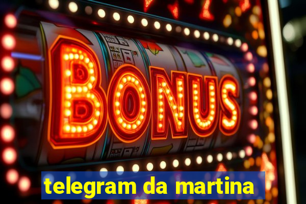 telegram da martina