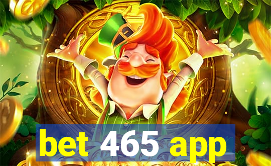 bet 465 app