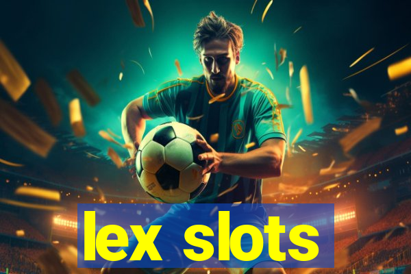 lex slots