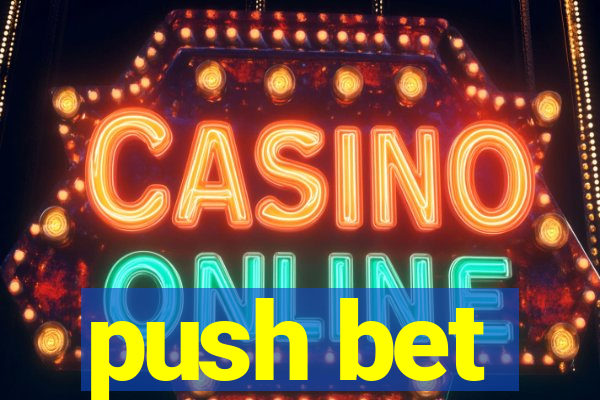 push bet