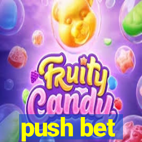 push bet