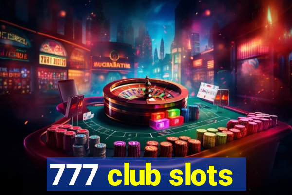 777 club slots