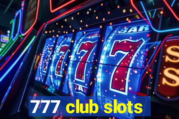 777 club slots