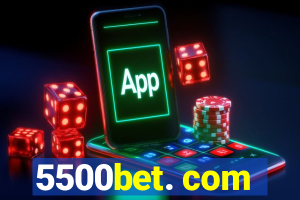 5500bet. com