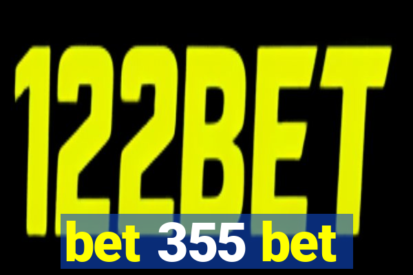 bet 355 bet