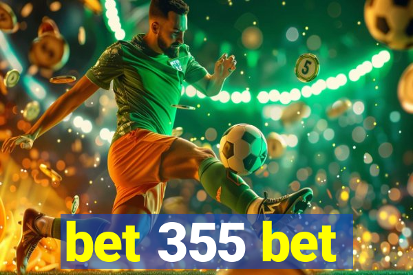 bet 355 bet