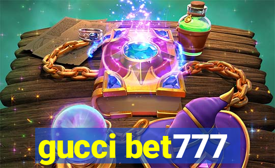 gucci bet777