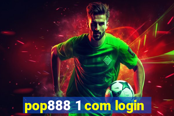 pop888 1 com login