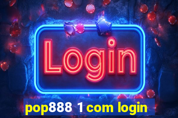 pop888 1 com login