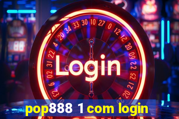 pop888 1 com login