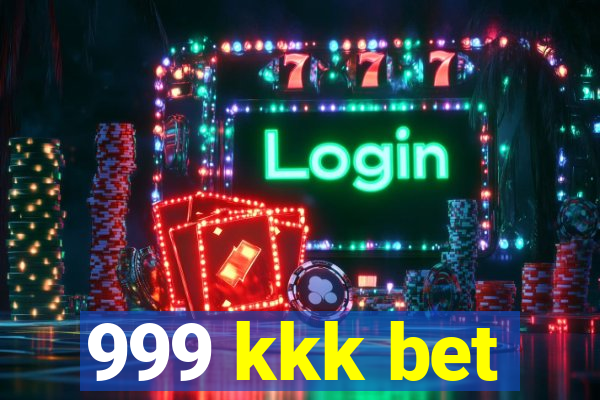 999 kkk bet