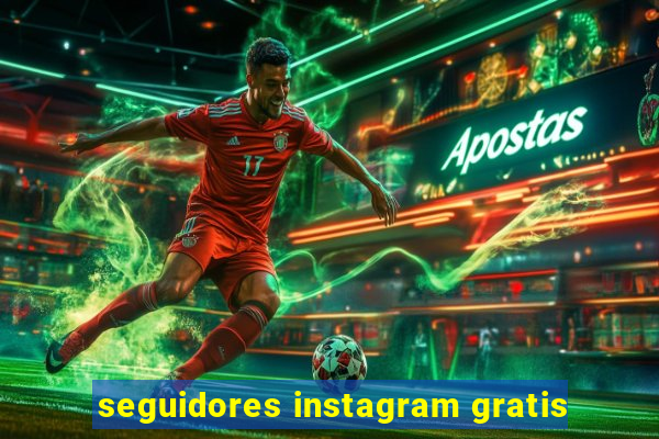 seguidores instagram gratis