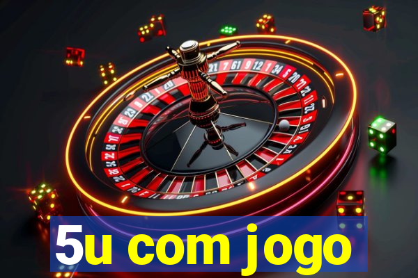 5u com jogo