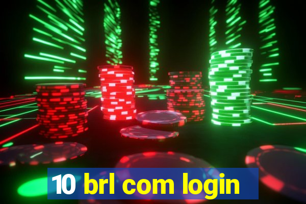 10 brl com login