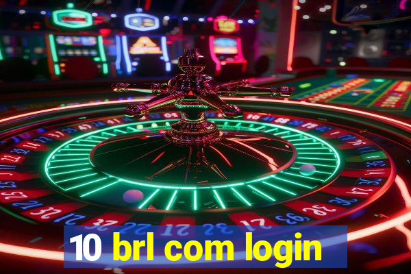 10 brl com login