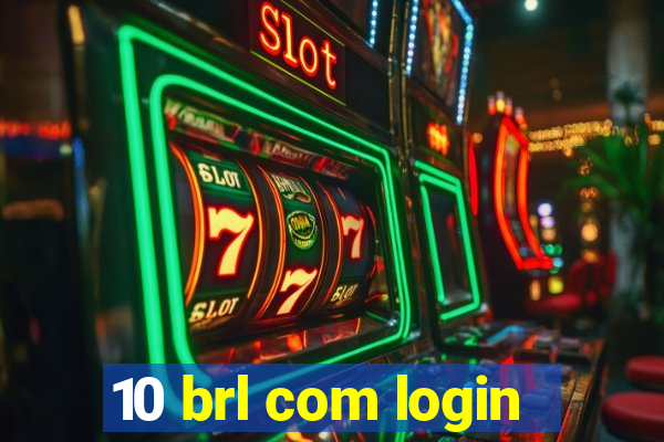 10 brl com login