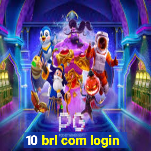 10 brl com login