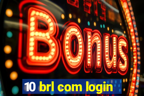 10 brl com login