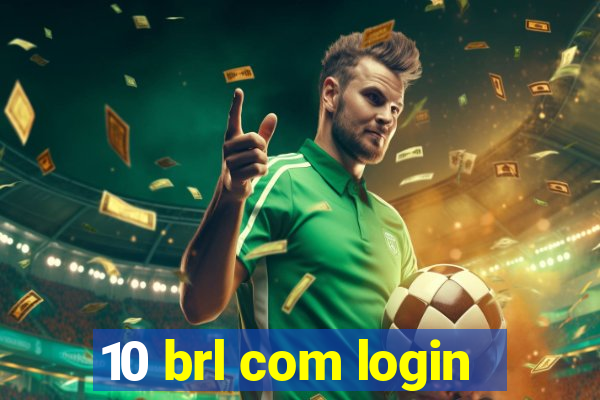 10 brl com login