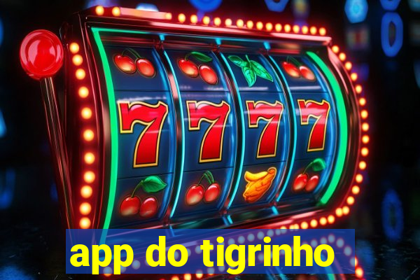 app do tigrinho