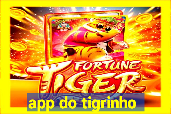 app do tigrinho