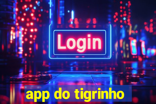 app do tigrinho