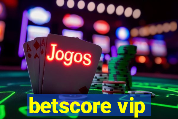 betscore vip