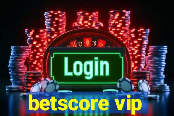 betscore vip