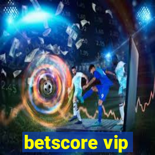 betscore vip