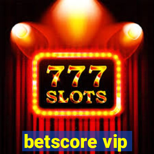 betscore vip