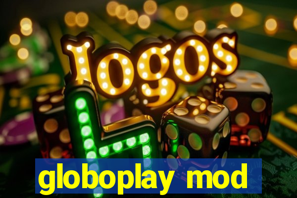 globoplay mod