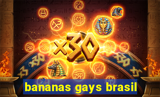 bananas gays brasil