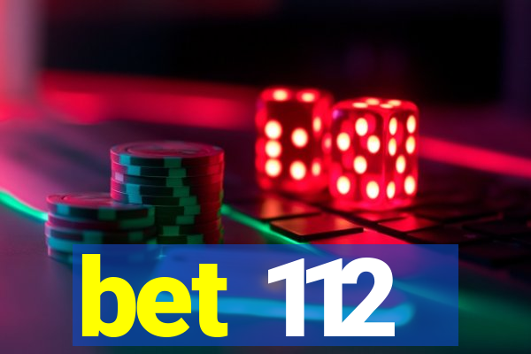 bet 112