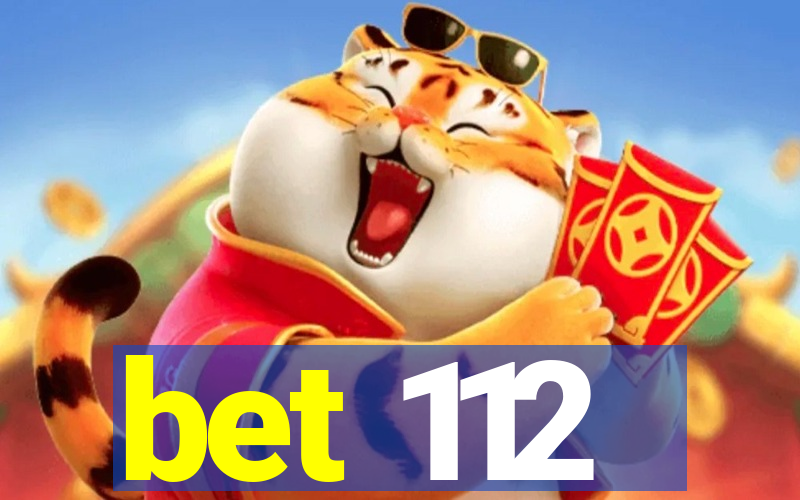 bet 112