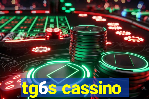 tg6s cassino