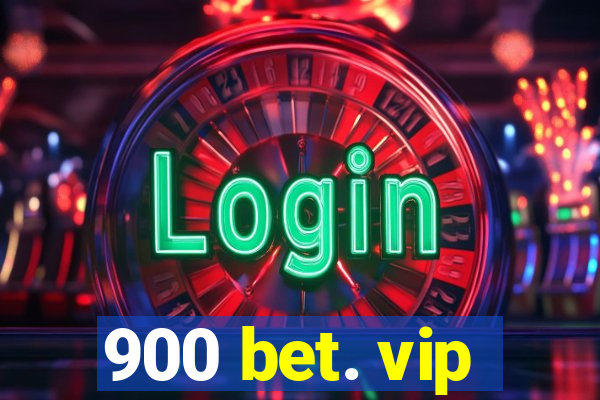 900 bet. vip