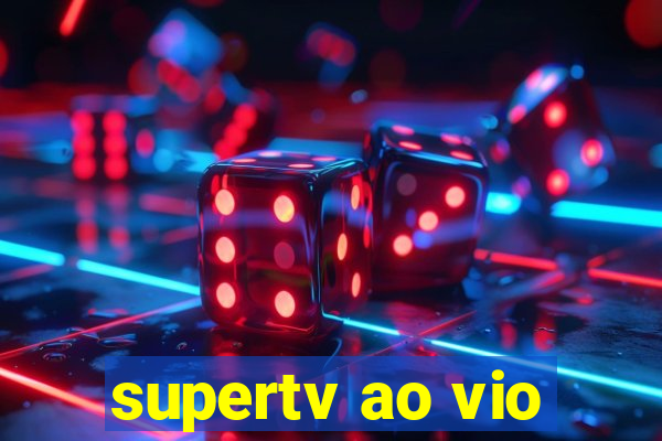 supertv ao vio