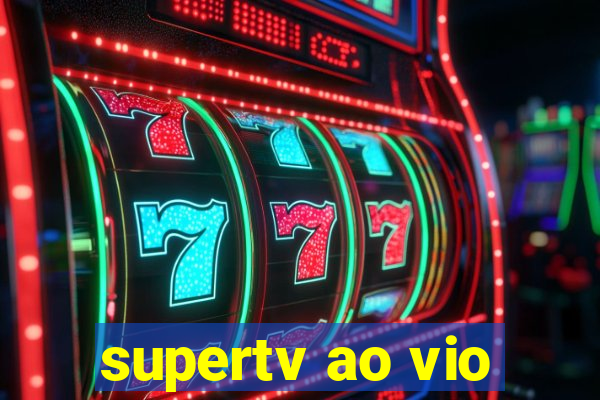 supertv ao vio