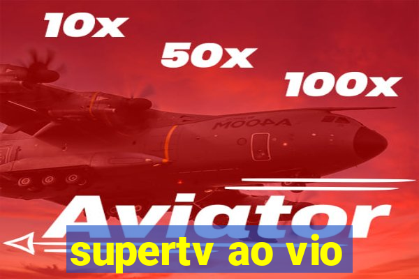 supertv ao vio