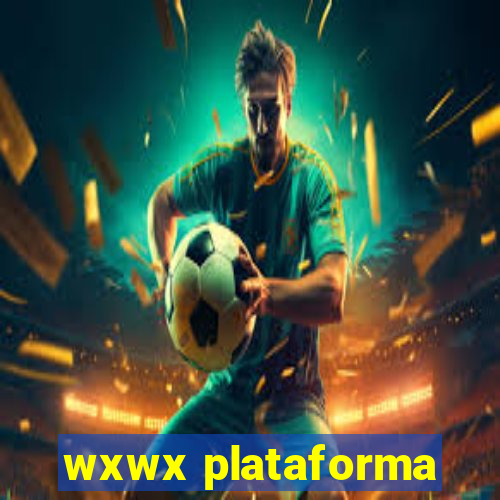 wxwx plataforma