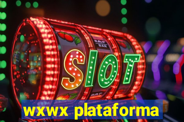 wxwx plataforma