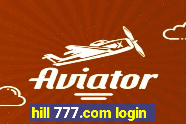 hill 777.com login